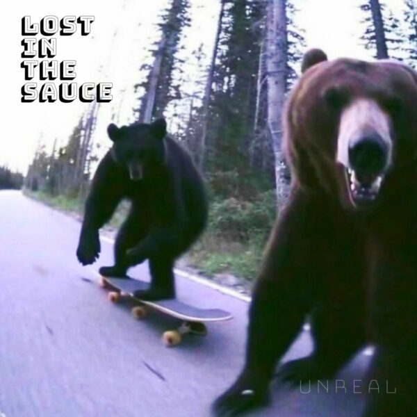 Lost In The Sauce - Unreal (LP)