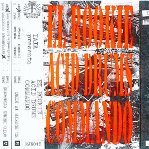 Iaia & El Rookie - Acid Drums Commando (K7)