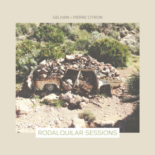 Gelivan x Pierre Citron - Rodalquilar Sessions (LP)