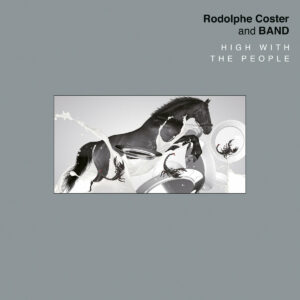Rodolphe Coster & Band -  High With the People (LP)